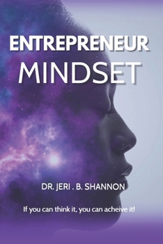 Paperback Entrepreneur Mindset: Creating a Life of Passion, Purpose & Desire Book