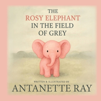 The Rosy Elephant In The Field Of Grey