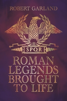 Hardcover Roman Legends Brought to Life Book
