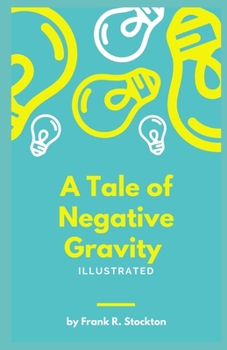Paperback A Tale of Negative Gravity Illustrated Book
