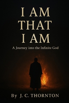 “I AM THAT I AM”: A Journey into the Infinite God