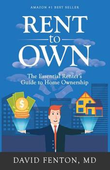 Paperback Rent to Own: The Essential Renters Guide to Home Ownership Book