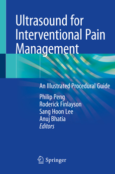 Paperback Ultrasound for Interventional Pain Management: An Illustrated Procedural Guide Book