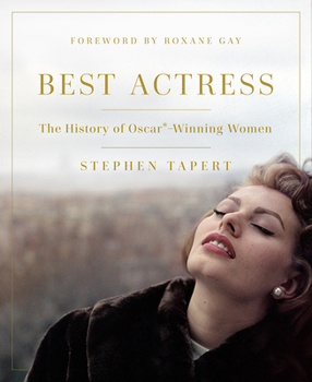 Hardcover Best Actress: The History of Oscar(r)-Winning Women Book