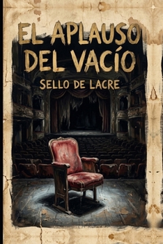 El aplauso del vacío (Las Víctimas del Silencio) (Spanish Edition)