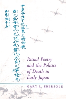 Paperback Ritual Poetry and the Politics of Death in Early Japan Book