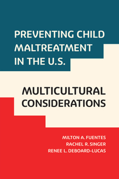 Hardcover Preventing Child Maltreatment in the U.S.: Multicultural Considerations Book