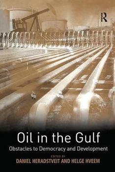 Hardcover Oil in the Gulf: Obstacles to Democracy and Development Book