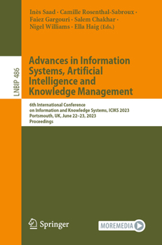 Paperback Advances in Information Systems, Artificial Intelligence and Knowledge Management: 6th International Conference on Information and Knowledge Systems, Book