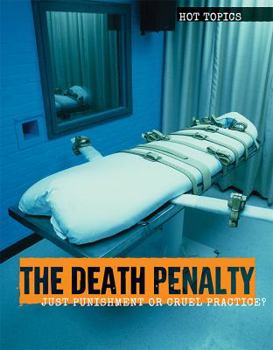 Library Binding The Death Penalty: Just Punishment or Cruel Practice? Book