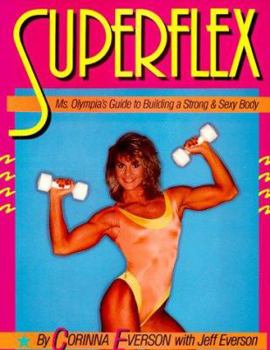 Paperback Superflex: Ms. Olympia's Guide to Building a Strong and Sexy Body Book