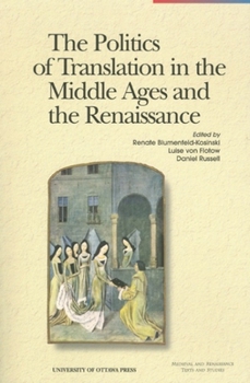 Paperback The Politics of Translation in the Middle Ages and the Renaissance Book