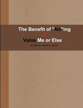 Paperback Benefit of "No"ing & Value Me or Else Book