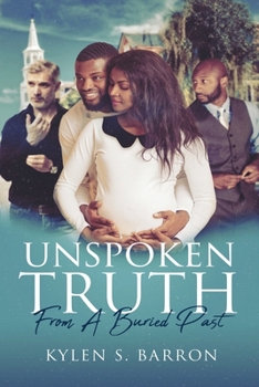 Paperback Unspoken Truth From A Buried Past Book