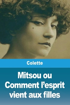 Paperback Mitsou ou Comment l'esprit vient aux filles [French] Book
