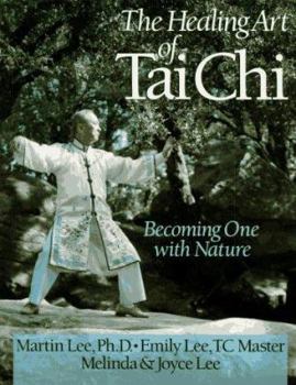 Paperback The Healing Art of Tai Chi: Becoming One with Nature Book