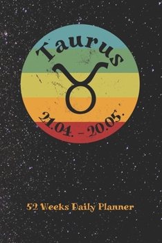 Paperback Zodiac Sign Taurus - Daily Planner for 52 Weeks: Astrology Appointment Book, Horoscope weekly calendar, undated, 120 Pages, 6" x 9" Organizer Book