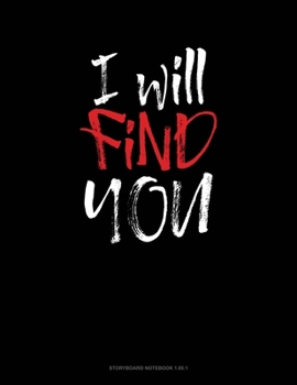 I Will Find You: Storyboard Notebook 1.85:1