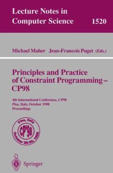 Paperback Principles and Practice of Constraint Programming - Cp98: 4th International Conference, Cp98, Pisa, Italy, October 26-30, 1998, Proceedings Book