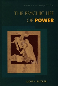 Paperback The Psychic Life of Power: Theories in Subjection Book
