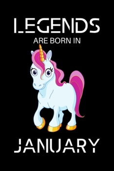 Legends are born in January: Blank Line journal Notebook for unicorn lovers and born in January