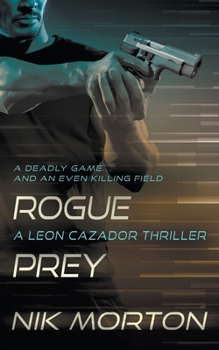 Paperback Rogue Prey: A Leon Cazador Thriller Book