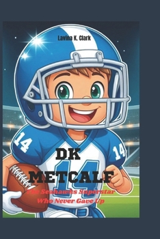 Paperback DK Metcalf: The Seahawks Superstar Who Never Gave Up Book