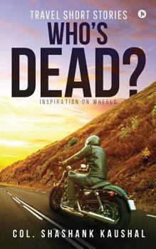 Paperback Who's Dead?: Inspiration on Wheels Book