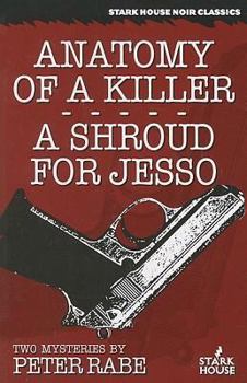Paperback Anatomy of a Killer/A Shroud for Jesso: Two Mysteries Book