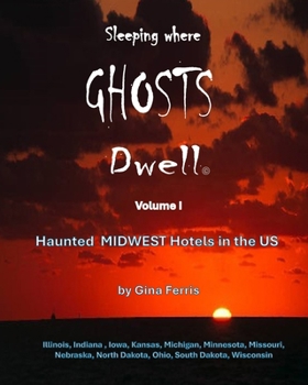 Sleeping where Ghosts Dwell: Midwest