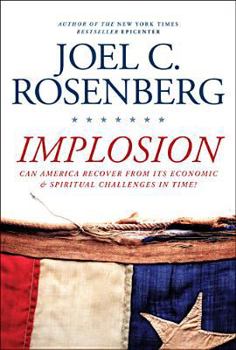 Hardcover Implosion: Can America Recover from Its Economic and Spiritual Challenges in Time? Book