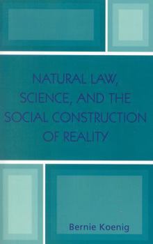 Paperback Natural Law, Science, and the Social Construction of Reality Book