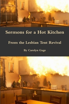 Paperback Sermons for a Hot Kitchen from the Lesbian Tent Revival Book
