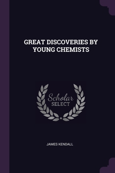 Paperback Great Discoveries by Young Chemists Book