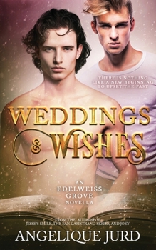 Paperback Weddings & Wishes: An Edelweiss Grove Novella Book