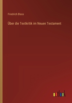 Über die Textkritik im Neuen Testament