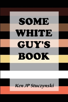 Paperback Some White Guy's Book
