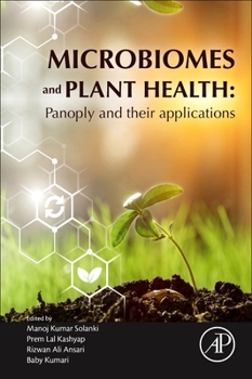 Paperback Microbiomes and Plant Health: Panoply and Their Applications Book