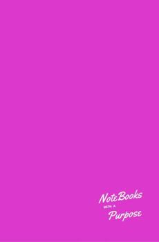 NoteBooks with a Purpose : Pink 5.25 X 8 Ppbk 140 Pgs