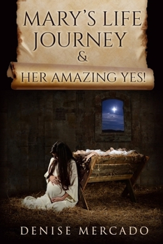 Paperback Mary's Life Journey & Her Amazing Yes! Book