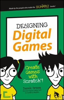 Paperback Designing Digital Games: Create Games with Scratch! Book