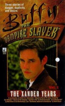 The Xander Years, Vol. 1 - Book #6 of the Buffy the Vampire Slayer: Novelizations