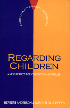Paperback Regarding Children: A New Respect for Childhood and Families Book