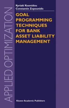 Paperback Goal Programming Techniques for Bank Asset Liability Management Book