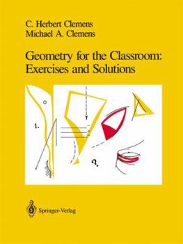 Hardcover Geometry for the Classroom: Exercises and Solutions Book