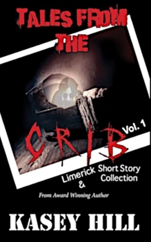 Paperback Tales from the Crib: A Collection of Limericks and Short Horror Stories Book