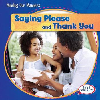 Saying Please and Thank You - Book  of the Minding Our Manners