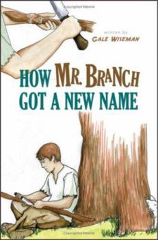 Paperback How Mr. Branch Got a New Name Book