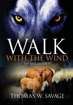 Paperback Walk with the Wind: The Endless Circle Book