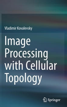 Hardcover Image Processing with Cellular Topology Book